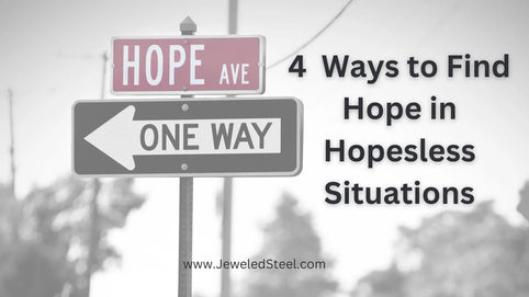 4 Ways to Find Hope in Hopeless Situations